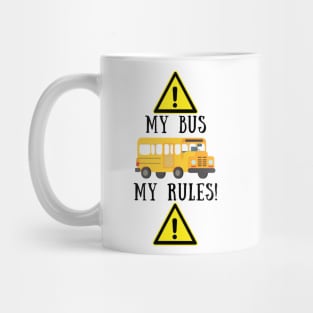 My bus my rules Mug